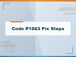 Code P1063 Fix Steps Guide