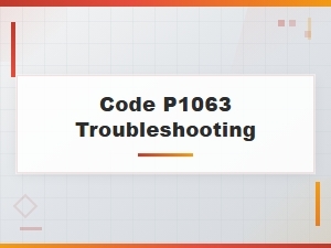Code P1063 Error Solution Tips